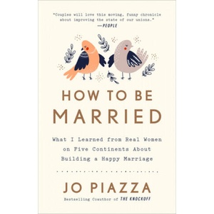 How to Be Married | Jo Piazza (2018)