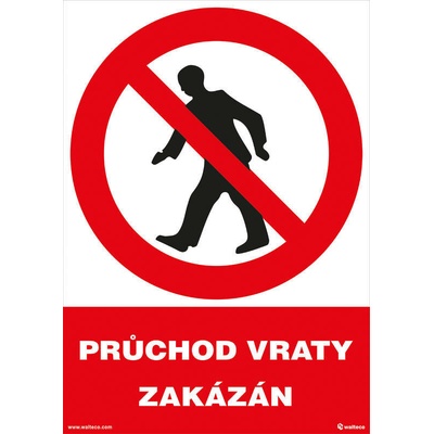 Walteco Prechod bránou zakázaný 210x297mm, formát A4, plastová tabuľka Množstvo: 1 ks , 20051