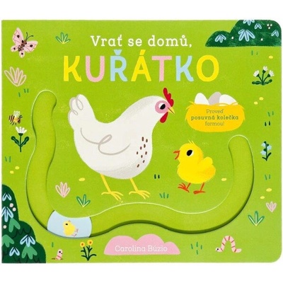 Svojtka Vrať se domů, kuřátko