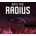 Into the Radius