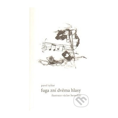 Fuga zní dvěma hlasy - Pavel Tylšar