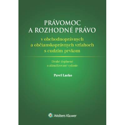 Právomoc a rozhodné právo - Pavel Lacko