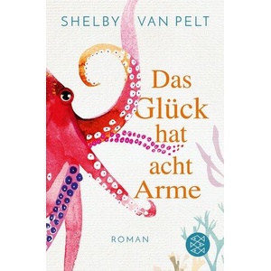 Das Glück hat acht Arme (ISBN: 9783596707003)