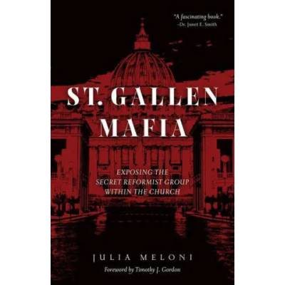 The St. Gallen Mafia: Exposing the Secret Reformist Group Within the Church | Julia Meloni