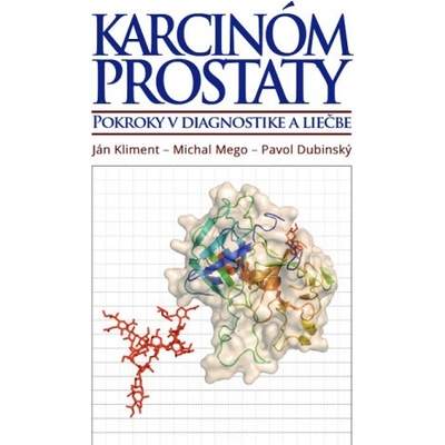 Karcinóm prostaty - Ján Kliment, Michal Mego, Pavol Dubinský