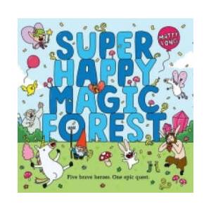 Super Happy Magic Forest | Matty Long (ISBN: 9780192742957)