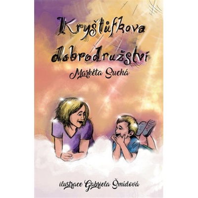 Kryštůfkova dobrodružství - Markéta Suchá, Gabriela Šmídová ilustrátor