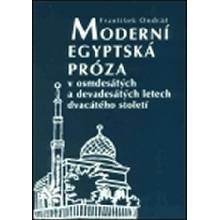 Moderní egyptská próza v osmdesátých a devadesátých letech dvacátého století - František Ondráš