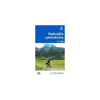 Najkrajšie cyklookruhy 2.diel - Daniel Kollár; Karol Mizla; František Turanský