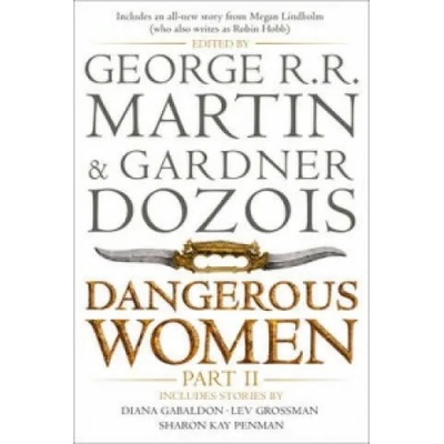Dangerous Women Part 2 | George Raymond Richard Martin