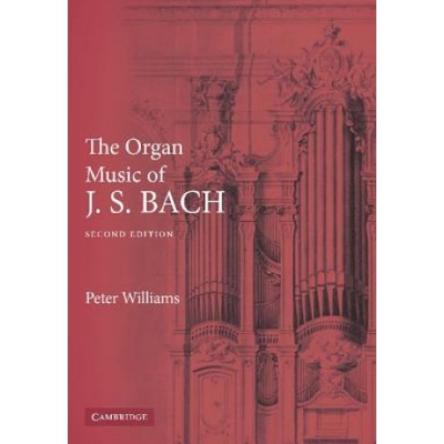 Organ Music of J. S. Bach | Peter Williams