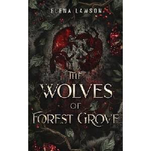 The Wolves of Forest Grove | Elena Lawson (ISBN: 9781989723562)
