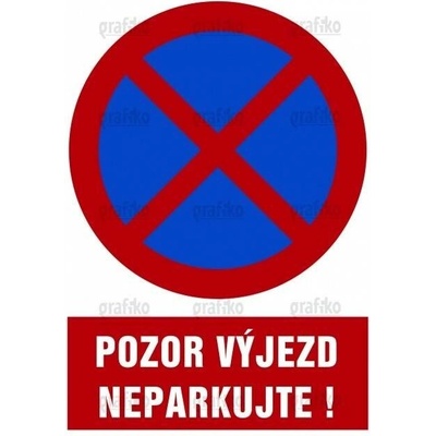Grafiko | Pozor výjezd neparkujte! - Materiál Samolepící PVC folie, Rozměr 297x210mm