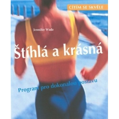 Štíhlá a krásná - Jennifer Wade