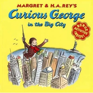 Curious George in the Big City | H. A. Rey, Margret Rey, Martha Weston (2009)