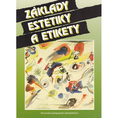 Základy estetiky a etikety - Erich Mistrík