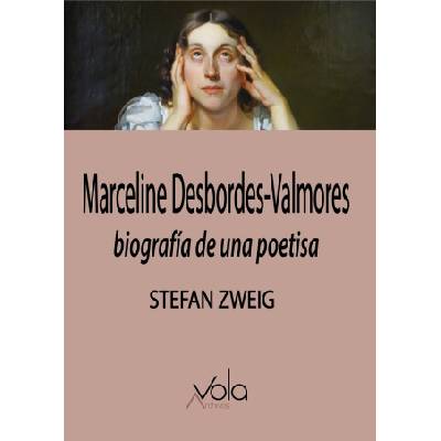 Marceline Desbordes-Valmore | STEFAN ZWEIG