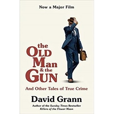 The Old Man and the Gun. Film Tie-In