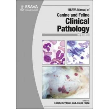 Image 1 of BSAVA Manual of Canine and Feline Clinical Pathology, 3e | Elizabeth Villiers, Jelena Ristic