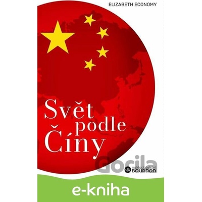 Svět podle Číny - Elizabeth Economy