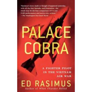 Palace Cobra: A Fighter Pilot in the Vietnam Air War (ISBN: 9781250038685)