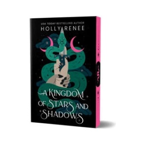 A Kingdom of Stars and Shadows (Deluxe Edition) | RENEE HOLLY (ISBN: 9781464241932)