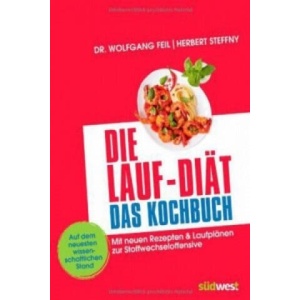 Die Lauf-Diät - Das Kochbuch | Wolfgang Feil, Herbert Steffny (ISBN: 9783517092799)