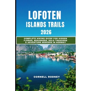 LOFOTEN ISLANDS TRAILS 2026 | CORNELL RODNEY (ISBN: 9798275126402)