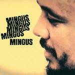 Charles Mingus - Mingus Mingus Mingus Mingus Mingus (180 g) (LP) (0602435862101)