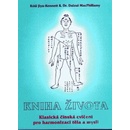 Kniha života - Klasická čínská duchovní a zdravotní cvičení pro harmonizaci těla a mysli - Róši Jiyu-Kennett & Rev. Daizui MacPhillamy