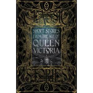 Short Stories from the Age of Queen Victoria | Peter Garratt, Flame Tree Studio (ISBN: 9781787552869)