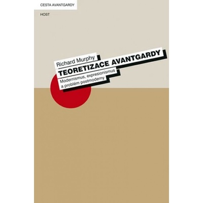 Teoretizace avantgardy - Richard Murphy