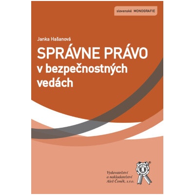 Správne právo v bezpečnostných vedách - Janka Hašanová