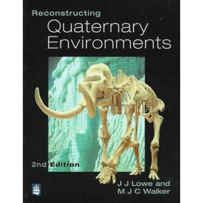 Reconstructing Quaternary Environments | John Lowe