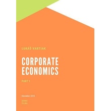 Corporate Ekonomics 1 - Lukáš Vartiak