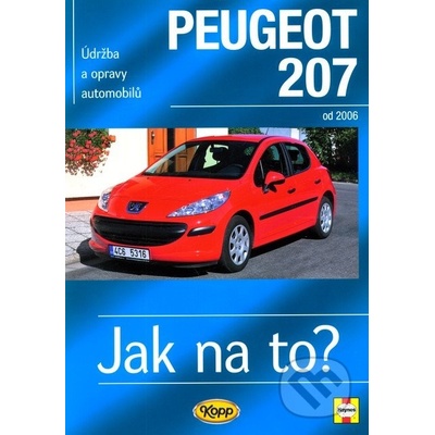 Peugeot 207 od 2006 - Jak na to? č. 115 - T. Gill Peter