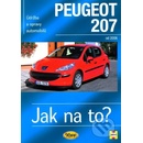 Peugeot 207 od 2006 - Jak na to? č. 115 - T. Gill Peter