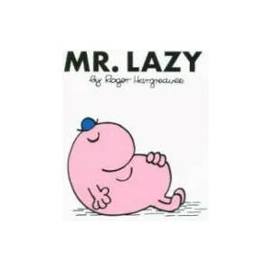 Mr. Lazy | Roger Hargreaves (ISBN: 9781405290579)