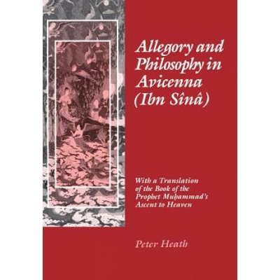 Allegory and Philosophy in Avicenna (Ibn Sina) | Peter Heath, Avicenna