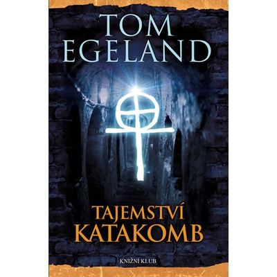Tajemství katakomb - Tom Egeland