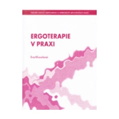 Ergoterapie v praxi - KLUSOŇOVÁ EVA