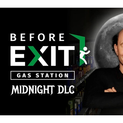 Before Exit: Gas Station - Midnight