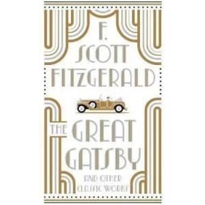 Great Gatsby and Other Classic Works | Francis Scott Fitzgerald (ISBN: 9781435170513)