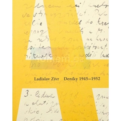 Ladislav Zívr. Deníky 1945-1952