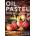 Oil Pastel for the Serious Beginner