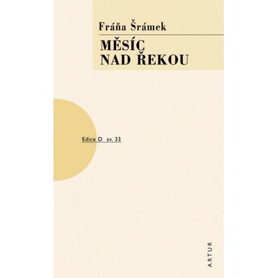 Měsíc nad řekou, 3. vydání - Fráňa Šrámek