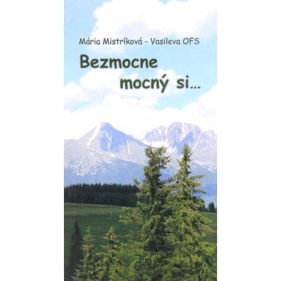 Bezmocne mocný si...