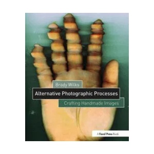 Alternative Photographic Processes | Brady Wilks (ISBN: 9781138808683)