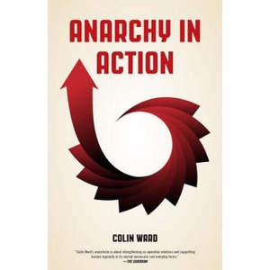 Anarchy In Action | Colin Ward (ISBN: 9781629632384)