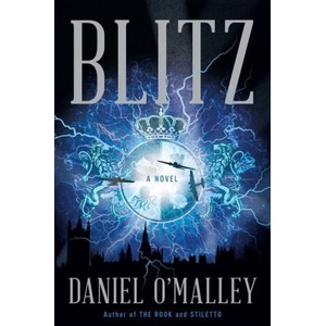 Blitz | Daniel O'Malley (ISBN: 9780316561549)